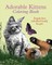 Adorable Kittens Coloring Book