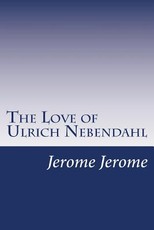 The Love of Ulrich Nebendahl