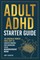 Adult ADHD Starter Guide