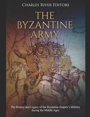 The Byzantine Army
