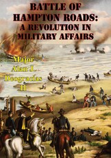 Battle Of Hampton Roads: A Revolution In Military Affairs