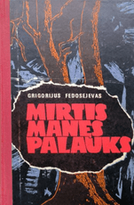 Mirtis manęs palauks