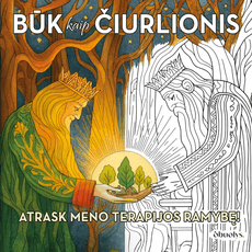 BŪK KAIP ČIURLIONIS: spalvinimo knyga – meno terapijos kelionė + citatos