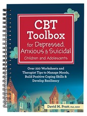 CBT Toolbox for Depressed, Anxious & Suicidal Children and Adolescents