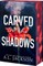Carved in the Shadows