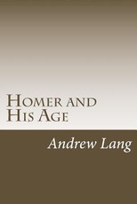 Homer and His Age