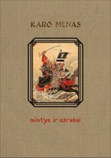KARO MENAS: knygutė ateities lyderiui – patogi, spalvotais senovės Kinijos meno kūriniais pagražinta knygutė linijomis su garsiausio visų laikų karvedžio Su Tzu šedevro KARO MENAS citatomis + gumele Jūsų patogumui