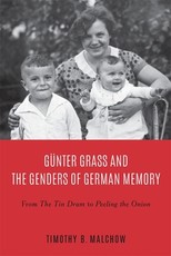 GÃ¼nter Grass and the Genders of German Memory