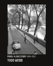 Todd Webb: Paris: A Love Story