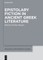 Epistolary Fiction in Ancient Greek Literature