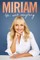 Miriam: Life, Work, Everything