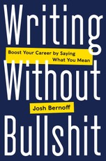 Bernoff, J: Writing Without Bullshit