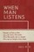 When Man Listens