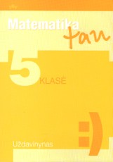 Matematika tau. Uždavinynas 5 klasei