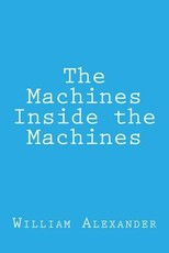 The Machines Inside the Machines