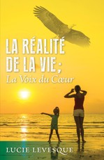 La Realite de la VIE, La Voix du Coeur