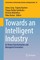 Towards an Intelligent Industry