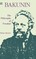Bakunin: Philosophy of Freedom