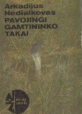 Pavojingi gamtininko takai