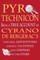Pyrotechnicon: Being a TRUE ACCOUNT of Cyrano de Bergerac's FURTHER ADVENTURES among the STATES and EMPIRES of the STARS