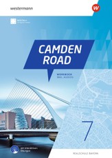 Camden Road. Workbook 7 mit Audios und interaktiven Übungen. Für Realschulen in Bayern