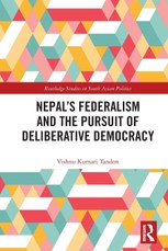 Nepal's Federalism and the Pursuit of Deliberative Democracy