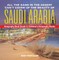 All the Sand in the Desert Can't Cover Up the Beauty of Saudi Arabia - Geography Book Grade 3 | Children's Geography Books