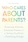 Who Cares about Parents?