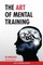 The Art of Mental Training