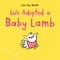 Smith, L: We Adopted a Baby Lamb