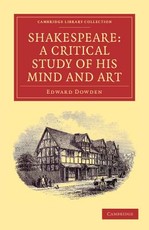Shakespeare: A Critical Study of His Mind and Art