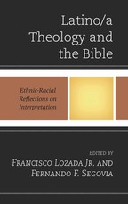 Latino/A Theology and the Bible