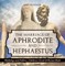 The Marriage of Aphrodite and Hephaestus - Mythology and Folklore | Children's Greek & Roman Books