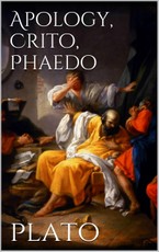 Apology, Crito, Phaedo