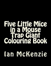 Five Little Mice in a Mouse Trap Giant Colouring Book