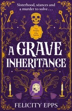 The Society of Free Spirits: A Grave Inheritance