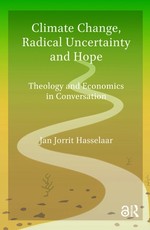Climate Change, Radical Uncertainty and Hope