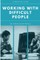 Working with Difficult People