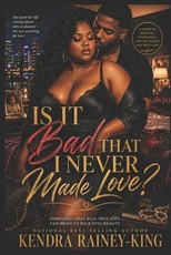 Is it bad that I never made love?