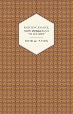 Fighting France, from Dunkerque to Belfort