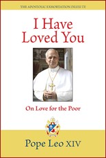 I Have Loved You: Dilexi Te