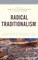 Radical Traditionalism