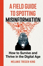 A Field Guide to Spotting Misinformation