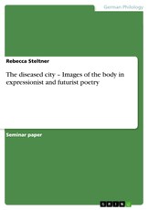 Steltner, R: Diseased city - Images of the body in expressio