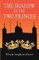 The Shadow of the Two Princes