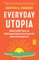 Everyday Utopia