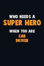 Who Need A SUPER HERO, When You Are Cab Driver