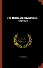 The Nicomachean Ethics of Aristotle