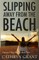 Slipping Away from the Beach