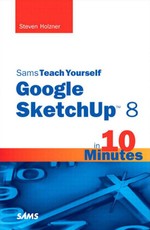 Sams Teach Yourself Google SketchUp 8 in 10 Minutes, Portable Documents